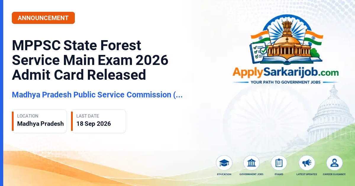 Madhya Pradesh Public Service Commission (MPPSC) - State Forest Service Main Exam 2026 Official Notification Poster & Schedule