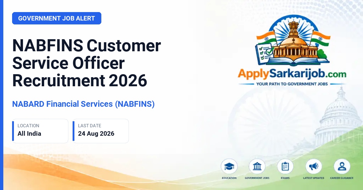 NABARD Financial Services (NABFINS) - Customer Service Officer - Field Work Official Notification Poster & Schedule