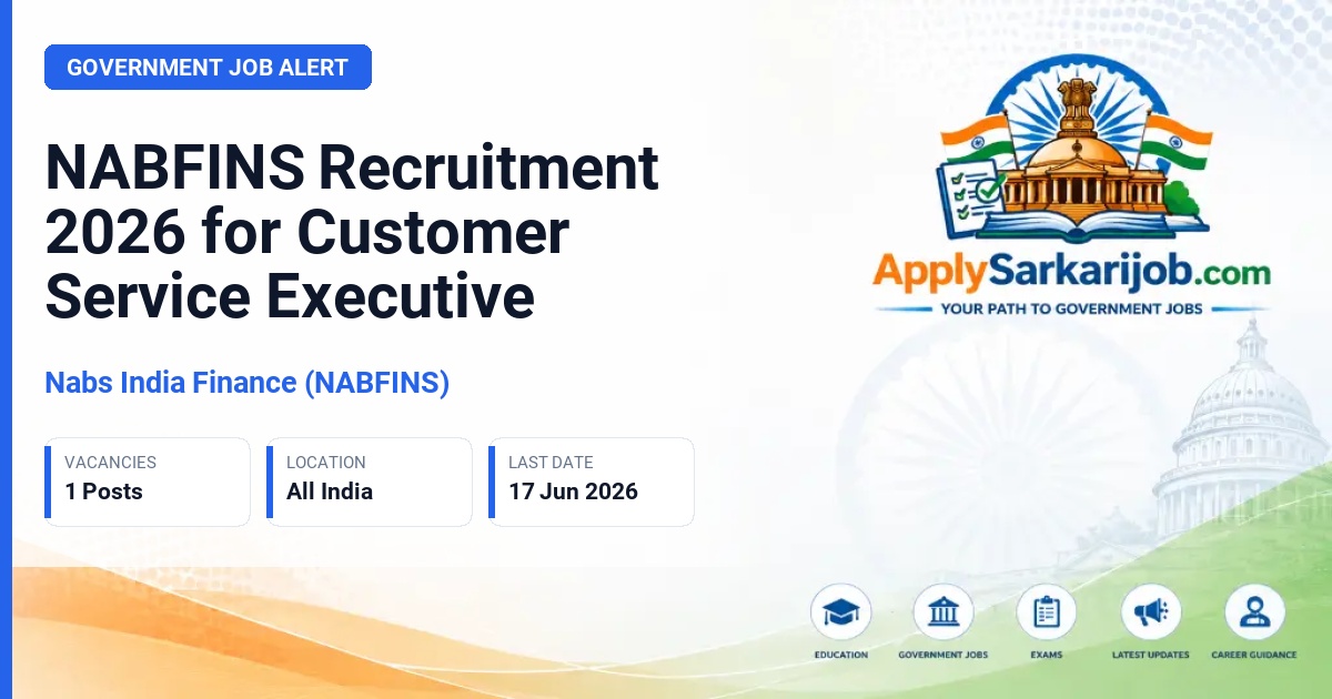 Nabs India Finance (NABFINS) - Customer Service Executive (CSE) Official Notification Poster & Schedule