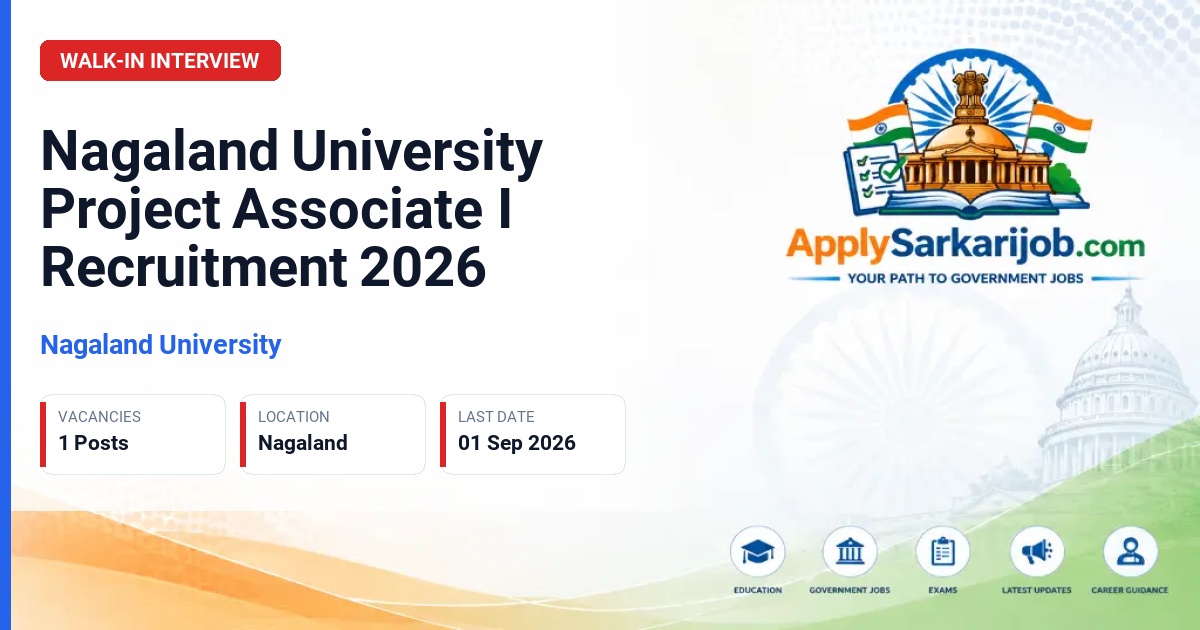 Nagaland University - Project Associate I Official Notification Poster & Schedule