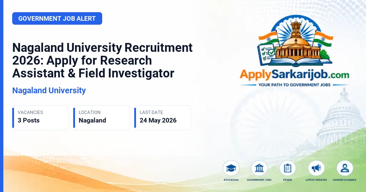 Nagaland University - Research Assistant, Field Investigator Official Notification Poster & Schedule