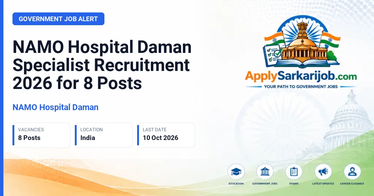 NAMO Hospital Daman - Anaesthetist, Ophthalmic Surgeon, Paediatrician, Orthopaedic Surgeon, General Surgeon Official Notification Poster & Schedule