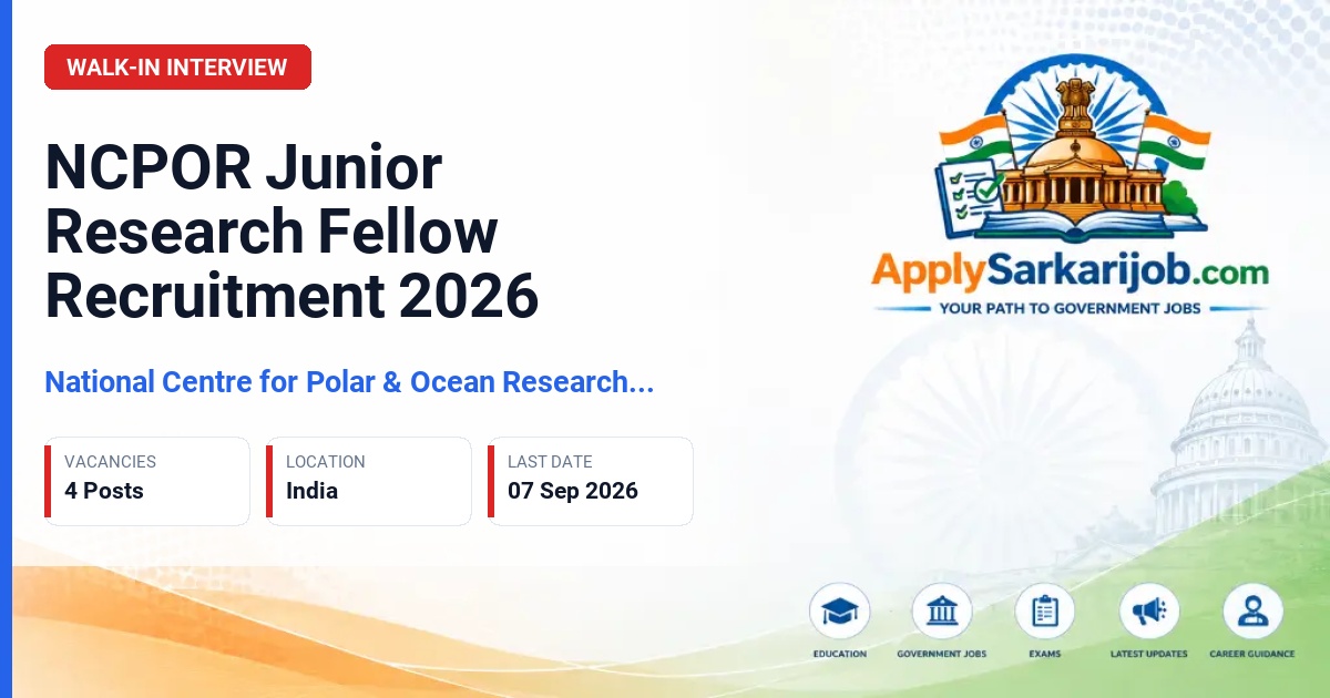 National Centre for Polar and Ocean Research (NCPOR) - Junior Research Fellow Official Notification Poster & Schedule