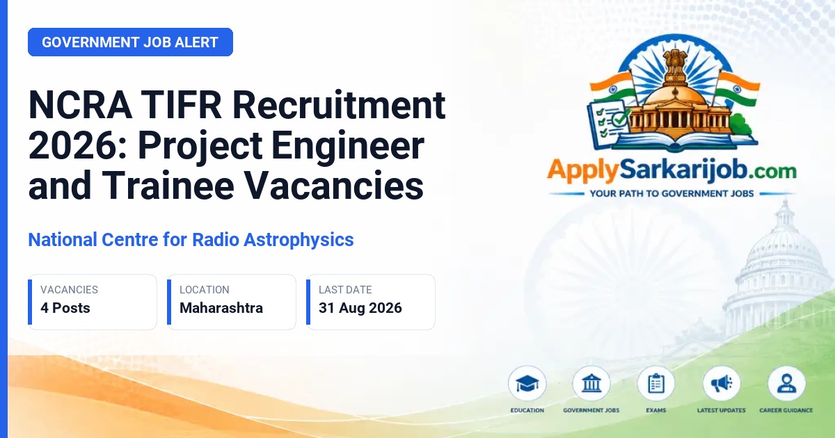 National Centre for Radio Astrophysics - Project Engineer, Engineer Trainee, Lab. Assistant Trainee Official Notification Poster & Schedule