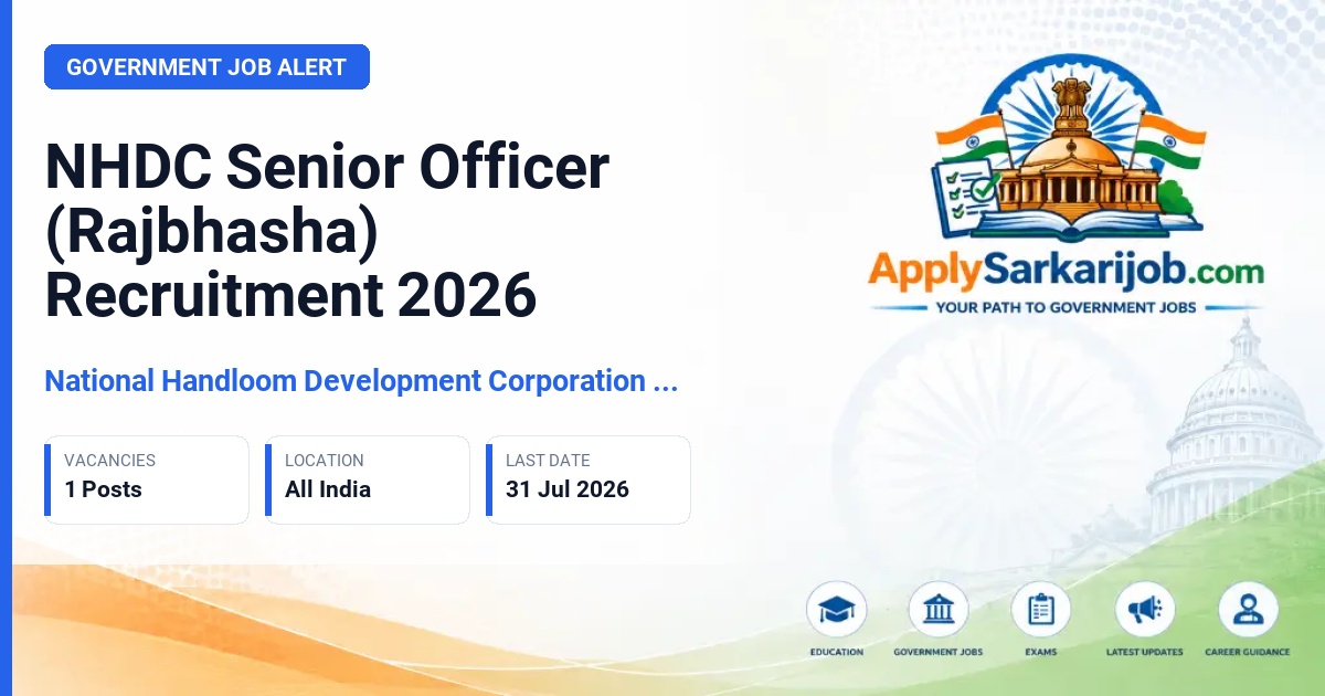 National Handloom Development Corporation (NHDC) - Senior Officer (Rajbhasha) Official Notification Poster & Schedule