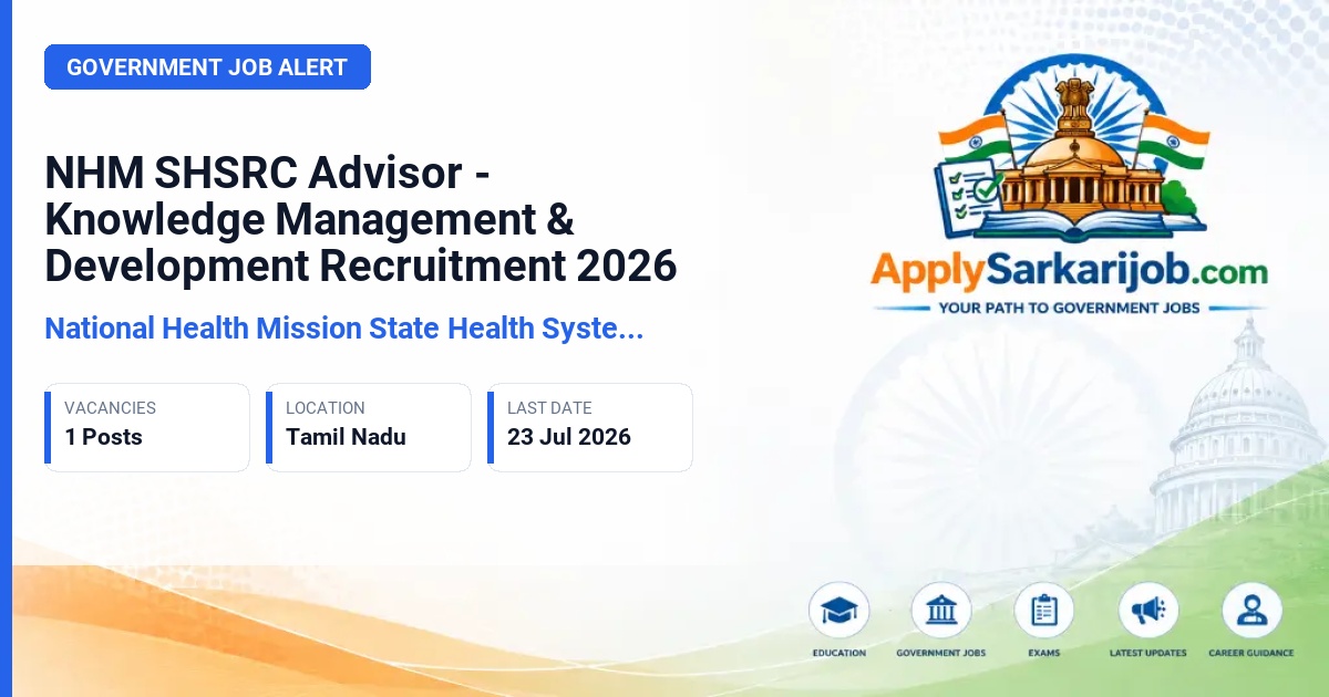 National Health Mission State Health Systems Resource Centres (NHM SHSRC) - Advisor - Knowledge Management & Development Official Notification Poster & Schedule