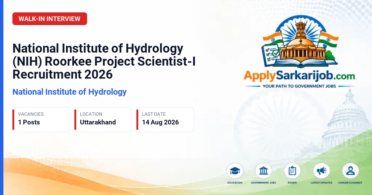 National Institute of Hydrology (NIH), Roorkee - Project Scientist-I Official Notification Poster & Schedule