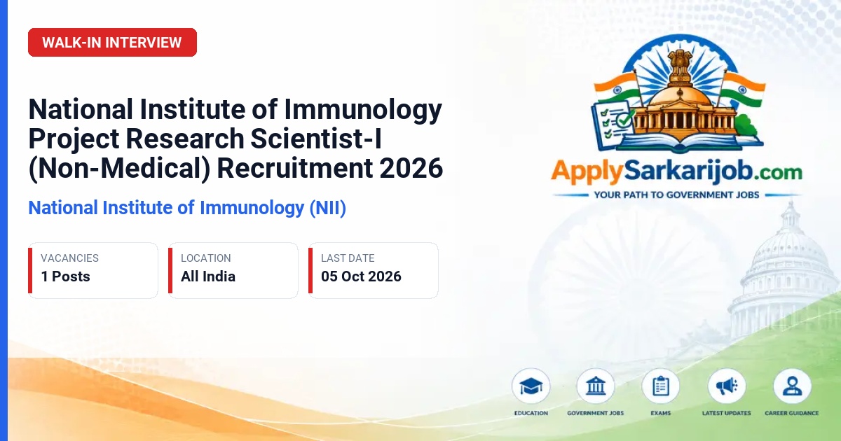 National Institute of Immunology (NII) - Project Research Scientist-I (Non-Medical) Official Notification Poster & Schedule