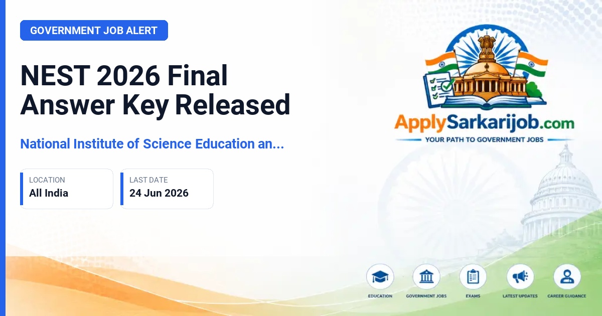 National Institute of Science Education and Research (NISER) & UM-DAE Centre for Excellence in Basic Sciences (CEBS) - NEST 2026 Final Answer Key Released Official Notification Poster & Schedule