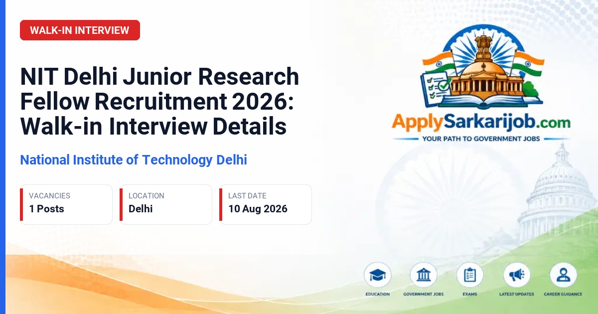 National Institute of Technology Delhi - Junior Research Fellow (JRF) Official Notification Poster & Schedule