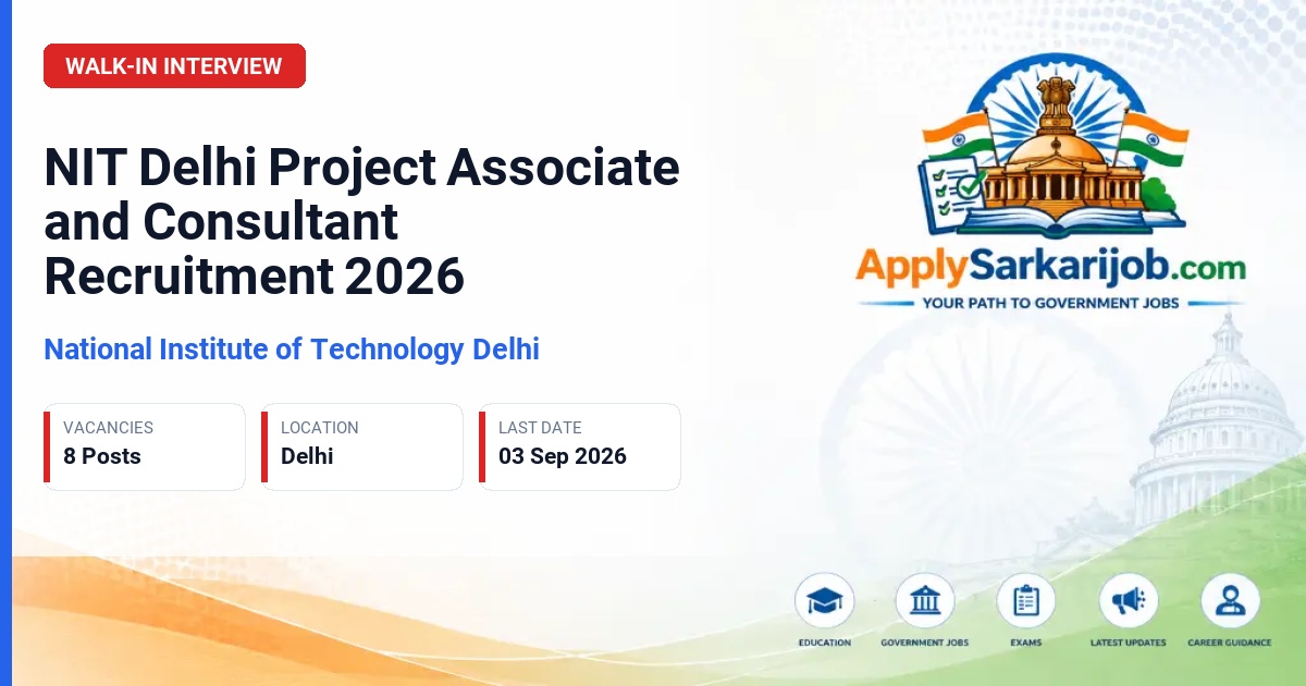 National Institute of Technology Delhi - Project Associate / Project Consultant Official Notification Poster & Schedule