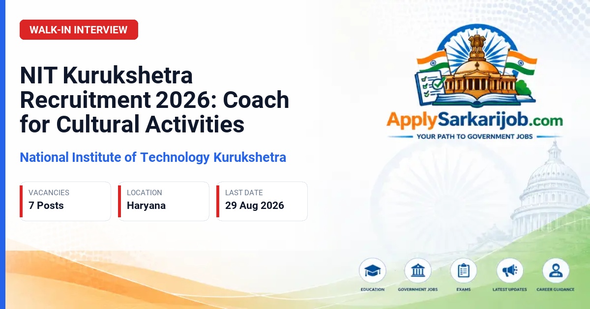 National Institute of Technology Kurukshetra - Coach for Cultural Activities Official Notification Poster & Schedule