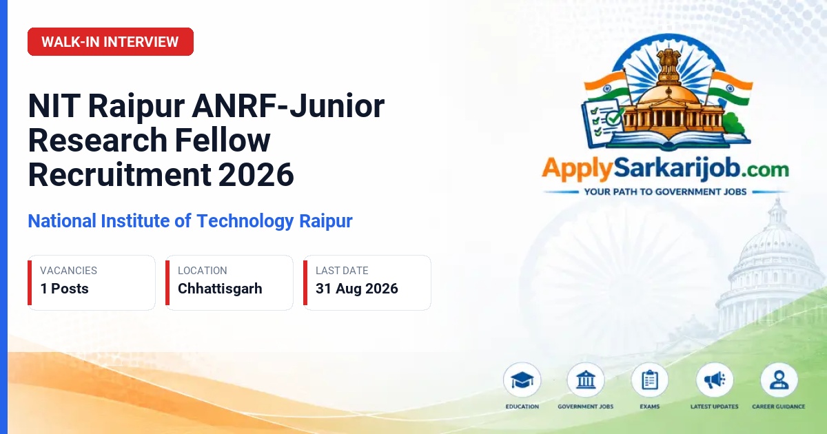 National Institute of Technology Raipur - ANRF-Junior Research Fellow Official Notification Poster & Schedule