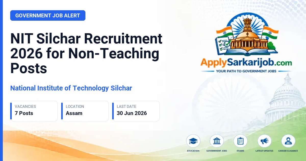 National Institute of Technology Silchar - Registrar, Librarian, Assistant Librarian, Executive Engineer, Medical Officer, Technical Assistant Official Notification Poster & Schedule