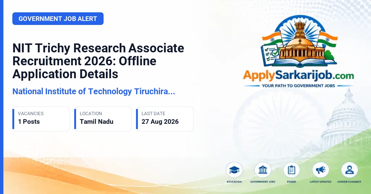 National Institute of Technology Tiruchirappalli - Research Associate Official Notification Poster & Schedule