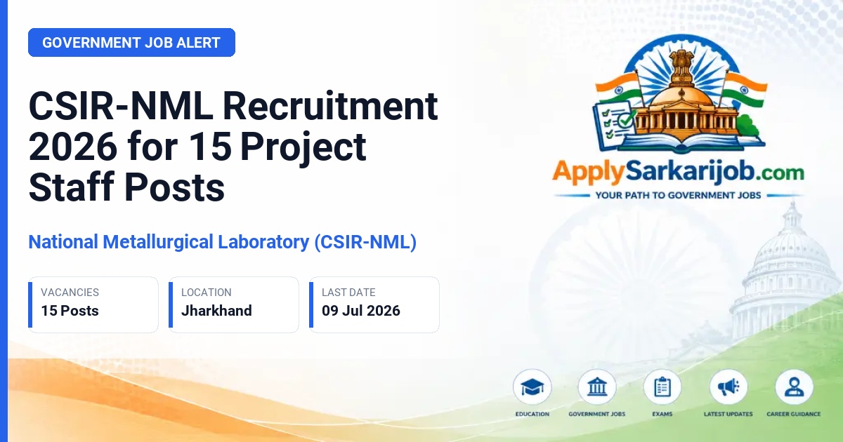 National Metallurgical Laboratory (CSIR-NML) - Project Staff (Assistant, Associate, JRF, SRF) Official Notification Poster & Schedule