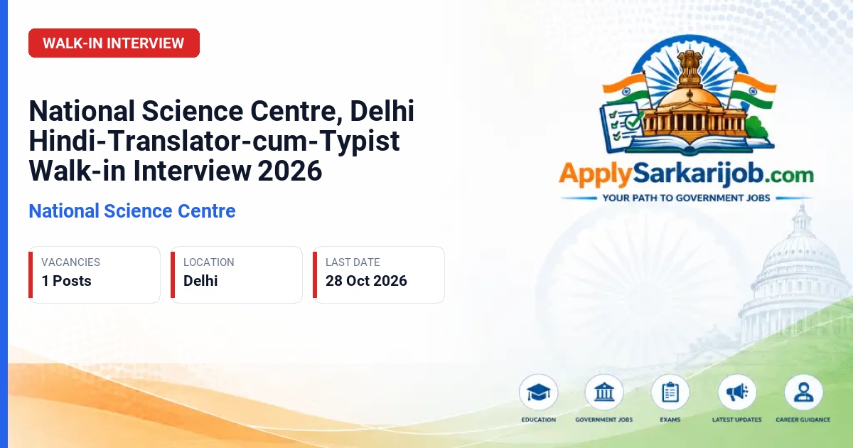 National Science Centre - Hindi-Translator-cum-Typist Official Notification Poster & Schedule