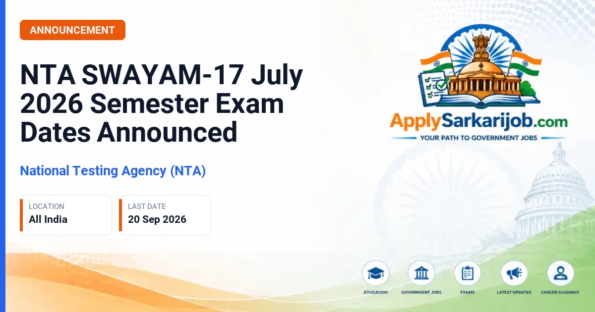National Testing Agency (NTA) - SWAYAM-17 July 2026 Semester Exam Official Notification Poster & Schedule