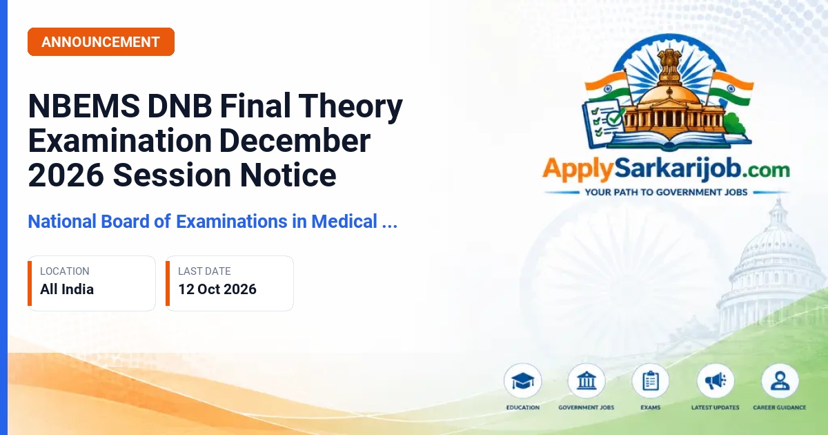National Board of Examinations in Medical Sciences (NBEMS) - DNB Final Theory Examination, December 2026 session Official Notification Poster & Schedule