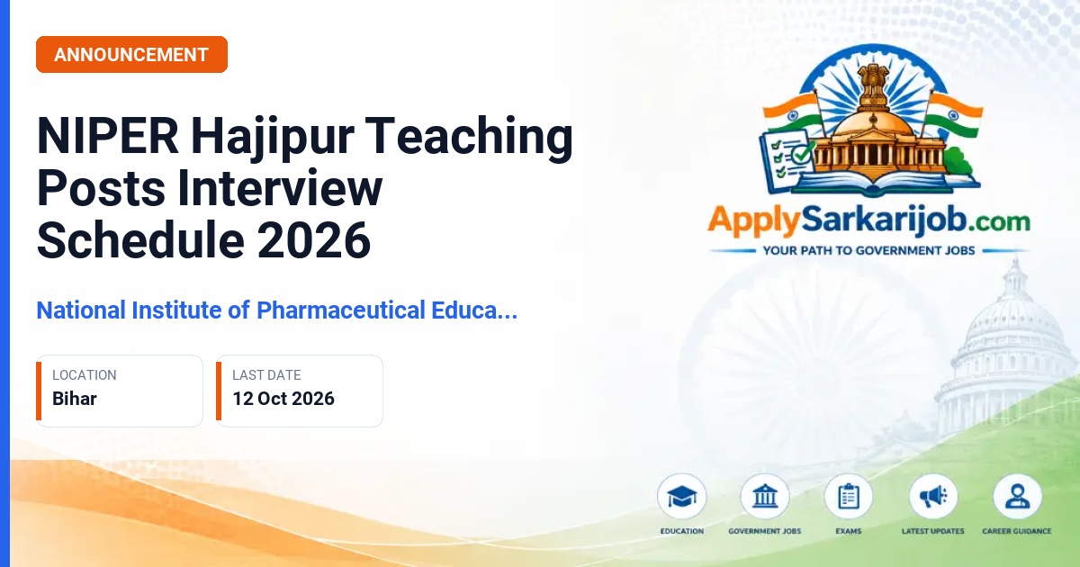 National Institute of Pharmaceutical Education and Research (NIPER), Hajipur - Professor and Associate Professor Official Notification Poster & Schedule