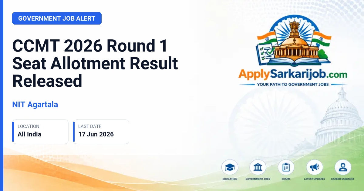 NIT Agartala - CCMT 2026 Round 1 Seat Allotment Result Released Official Notification Poster & Schedule