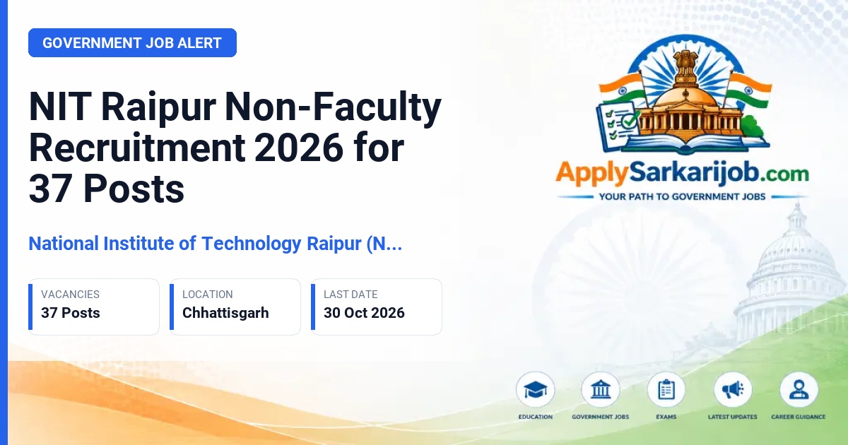 National Institute of Technology Raipur (NIT Raipur) - Non-Faculty Positions Official Notification Poster & Schedule