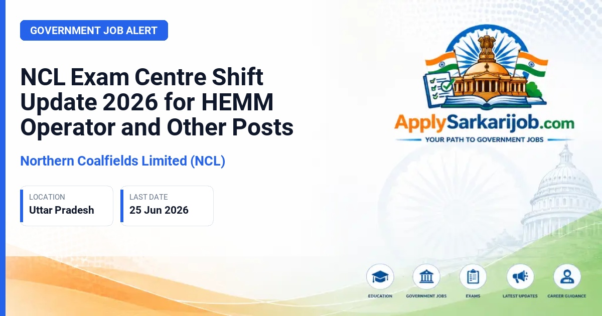 Northern Coalfields Limited (NCL) - HEMM Operator (Trainee), Paramedical Staff, Overseer (Civil) Official Notification Poster & Schedule