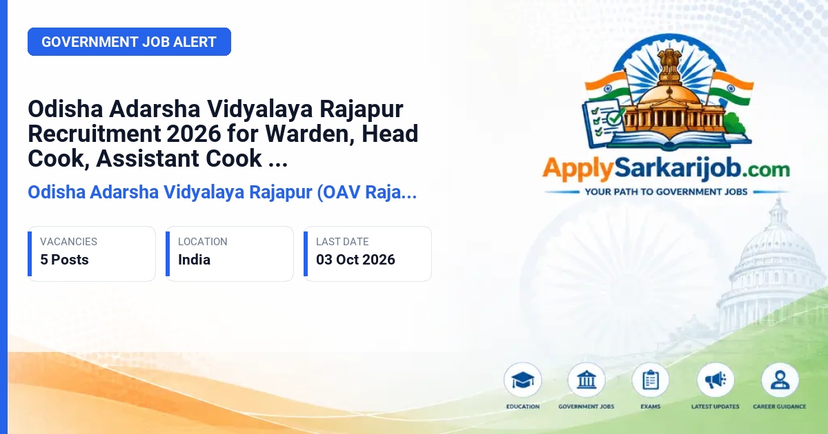 Odisha Adarsha Vidyalaya Rajapur (OAV Rajapur) - Warden, Head Cook, Assistant Cook, Chowkidar-cum-Sweeper Official Notification Poster & Schedule