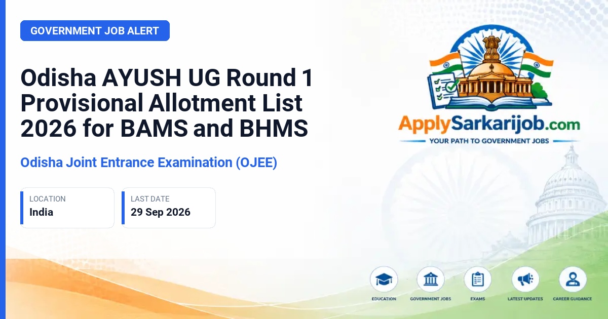 Odisha Joint Entrance Examination (OJEE) - AYUSH UG Round 1 Provisional Allotment List Official Notification Poster & Schedule