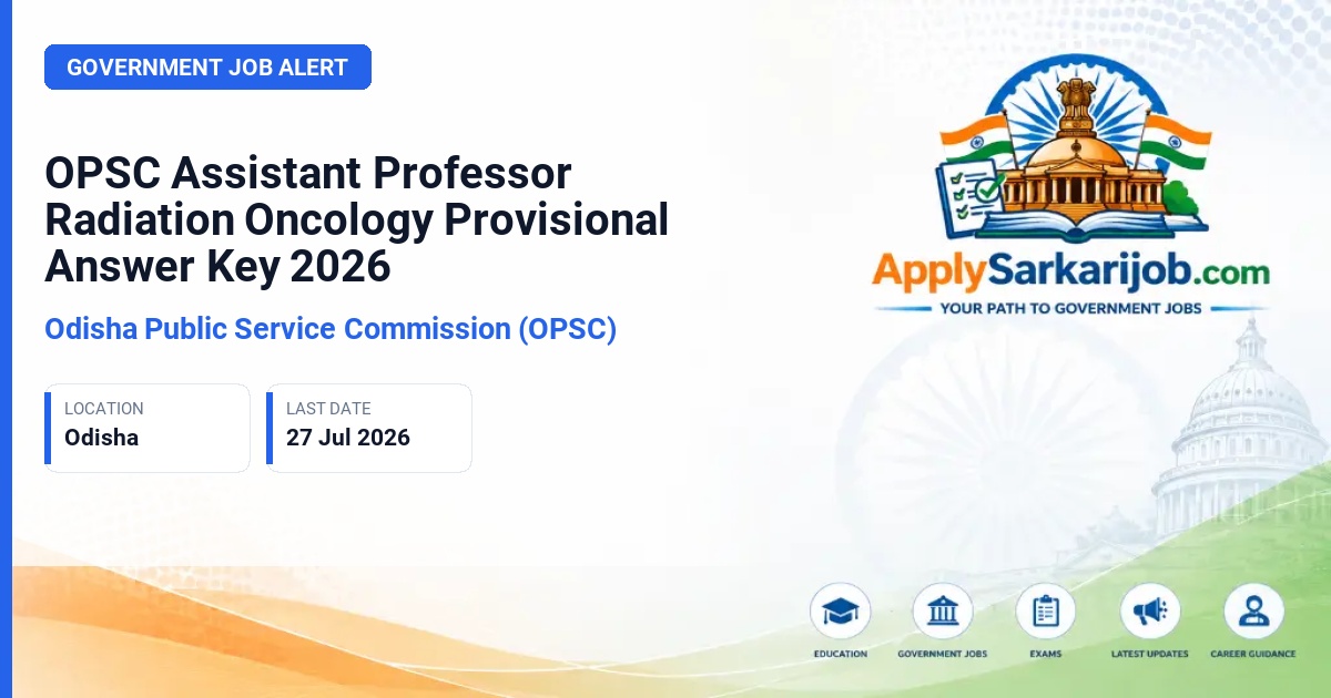 Odisha Public Service Commission (OPSC) - Assistant Professor (Radiation Oncology) Official Notification Poster & Schedule
