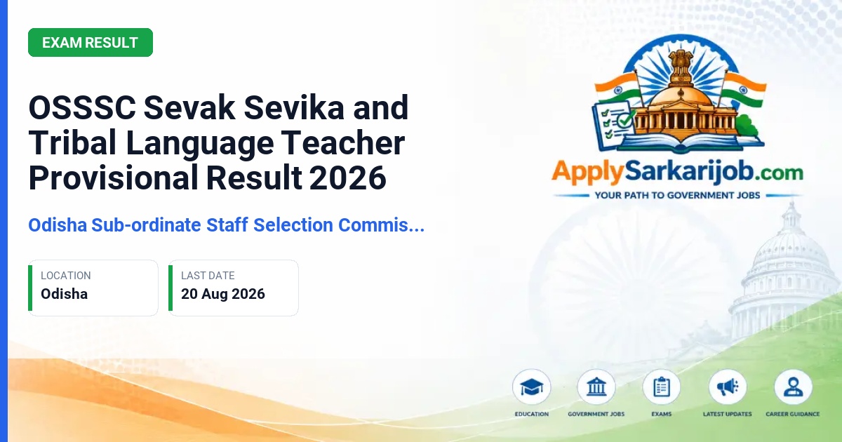 Odisha Sub-ordinate Staff Selection Commission (OSSSC) - Sevak/Sevika and Tribal Language Teacher Official Notification Poster & Schedule