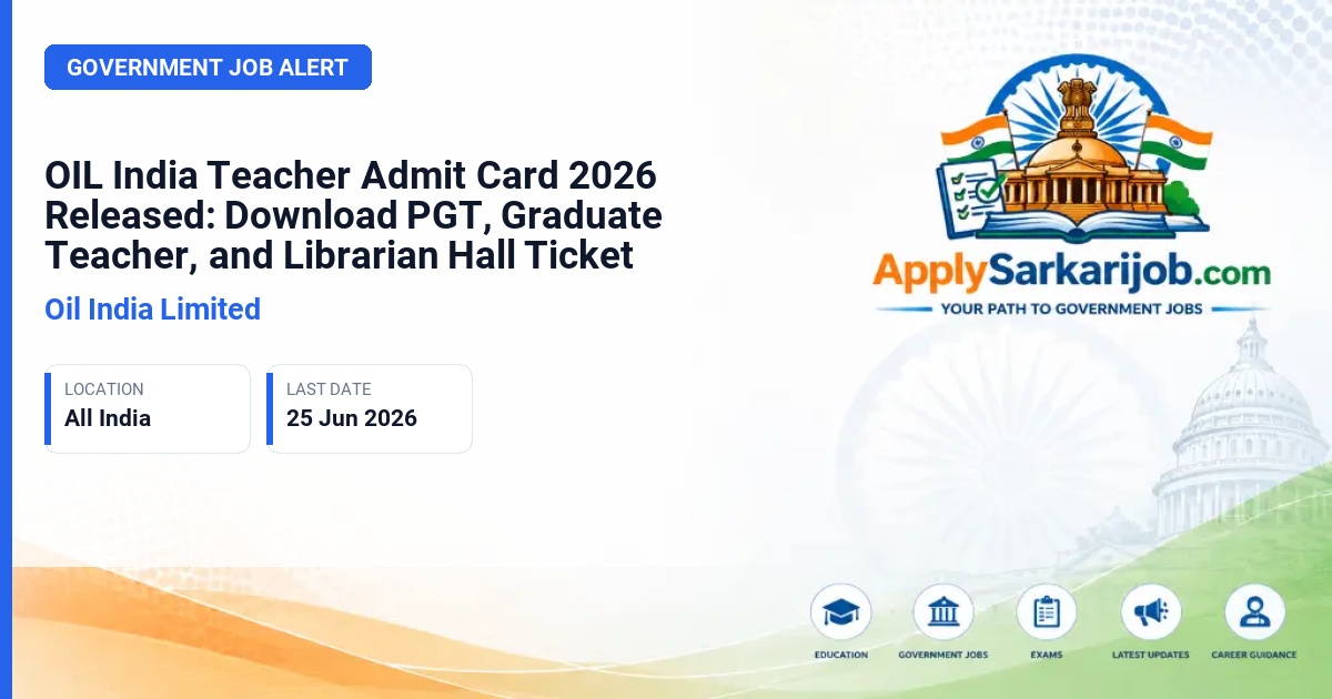 Oil India Limited - PGT, Graduate Teacher, Librarian, Instructor Official Notification Poster & Schedule