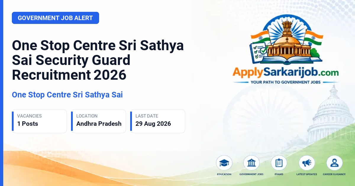 One Stop Centre Sri Sathya Sai - Security Guard/Night Guard Official Notification Poster & Schedule