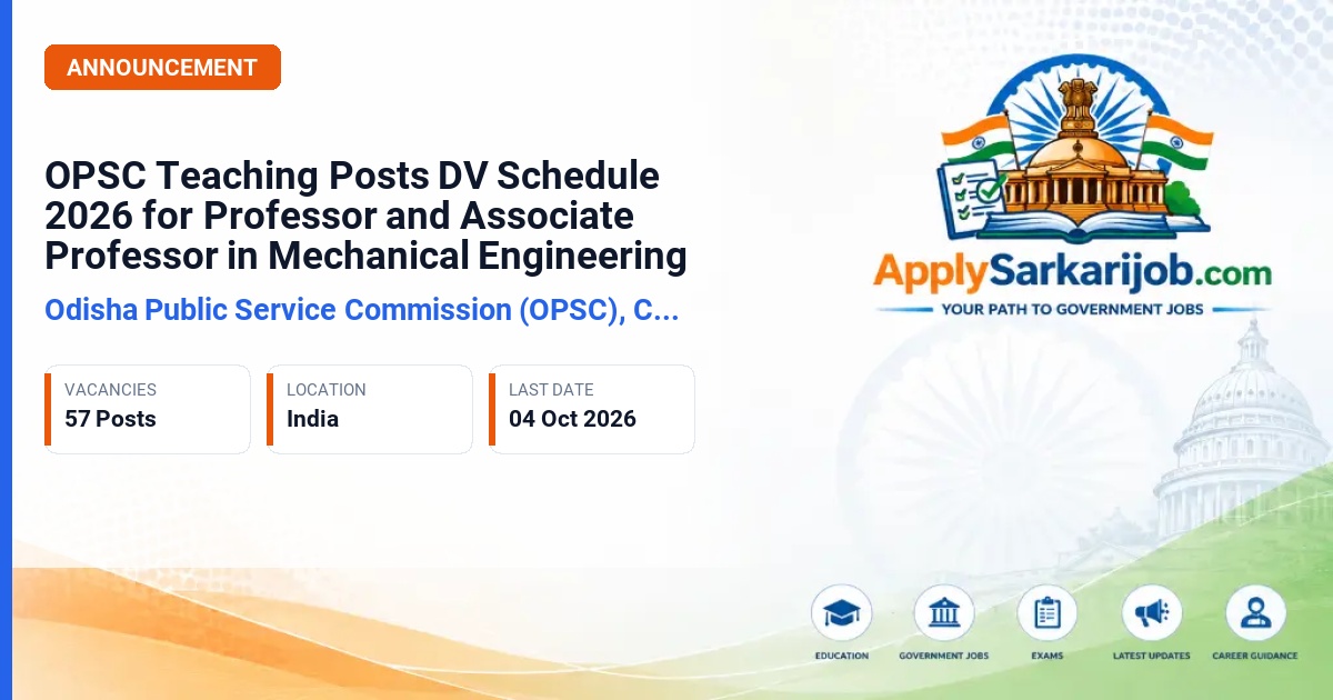 Odisha Public Service Commission (OPSC), Cuttack - Document Verification Schedule for Professor and Associate Professor in Mechanical Engineering Official Notification Poster & Schedule