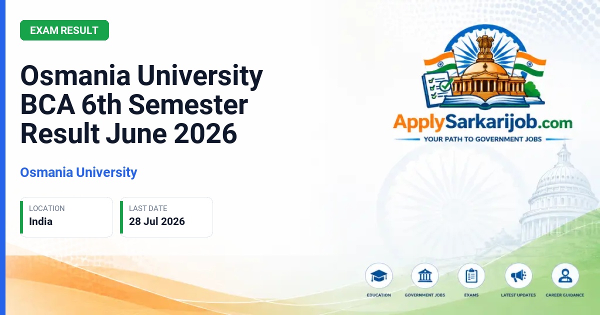 Osmania University - Osmania University BCA 6th Semester Result June 2026 Official Notification Poster & Schedule