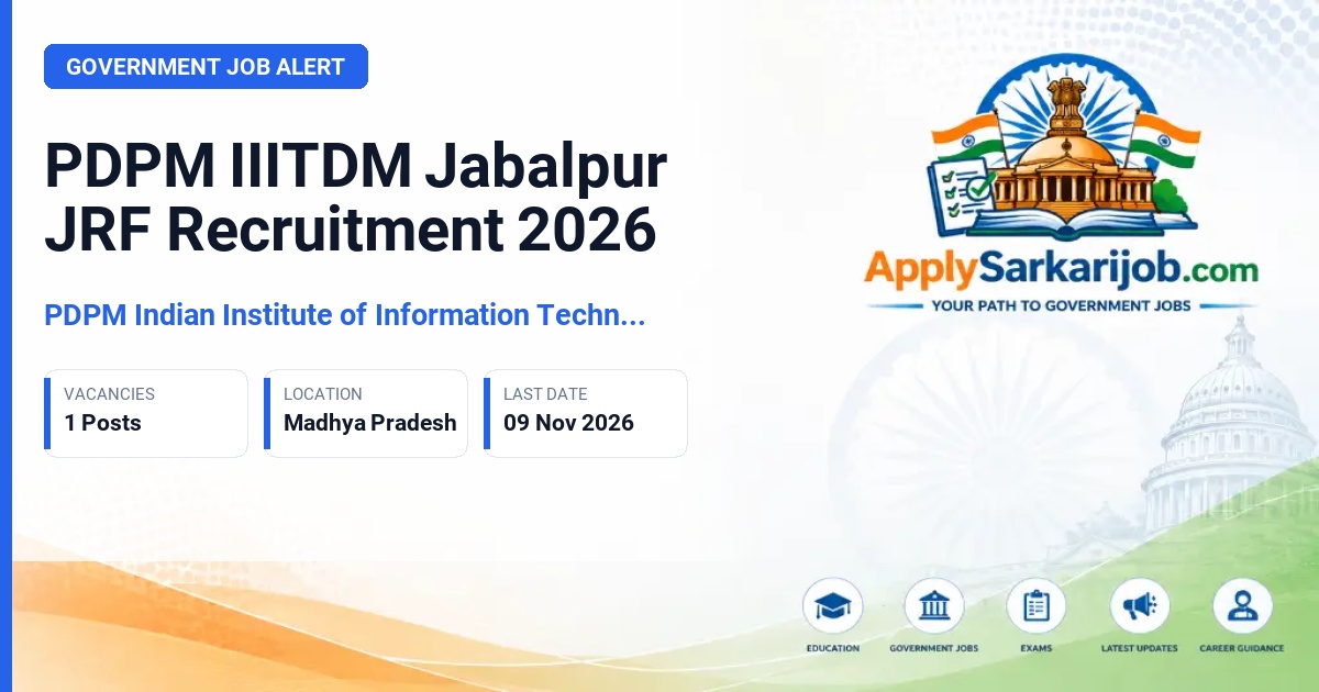 PDPM Indian Institute of Information Technology Design and Manufacturing Jabalpur - Junior Research Fellow Official Notification Poster & Schedule