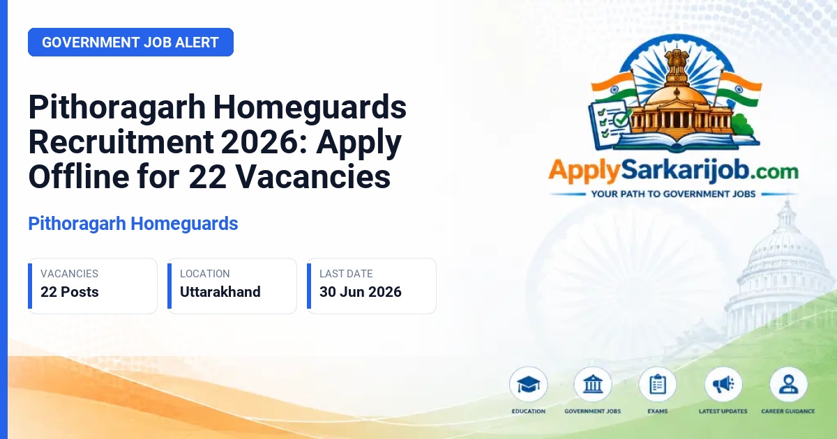 Pithoragarh Homeguards - Male Home Guards Volunteer Official Notification Poster & Schedule