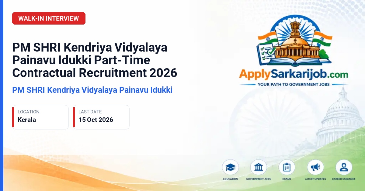 PM SHRI Kendriya Vidyalaya Painavu Idukki - Primary Teacher, Vocational Instructor, Counsellor Official Notification Poster & Schedule