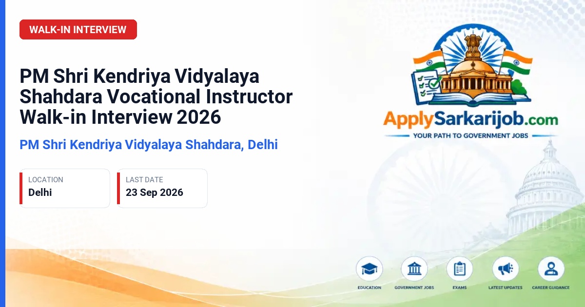 PM Shri Kendriya Vidyalaya Shahdara, Delhi - Vocational Instructor Official Notification Poster & Schedule