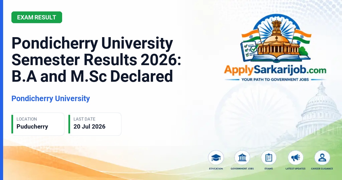 Pondicherry University - Pondicherry University Semester Results 2026: B.A and M.Sc Declared Official Notification Poster & Schedule