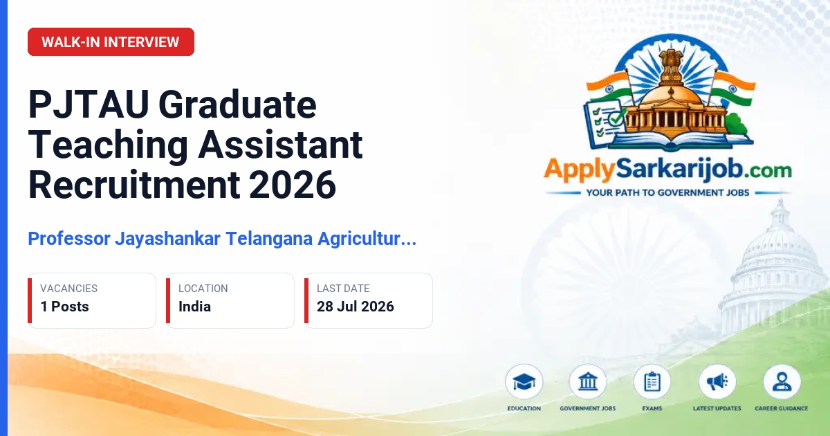 Professor Jayashankar Telangana Agricultural University - Graduate Teaching Assistant Official Notification Poster & Schedule
