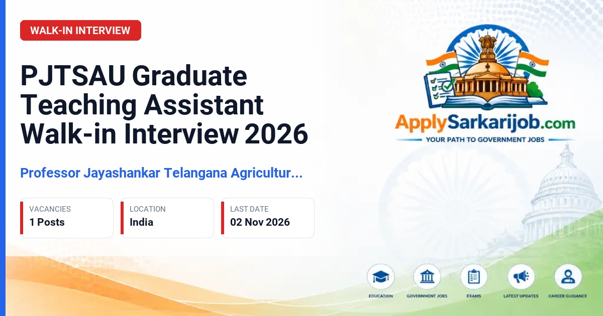 Professor Jayashankar Telangana Agricultural University - Graduate Teaching Assistant Official Notification Poster & Schedule