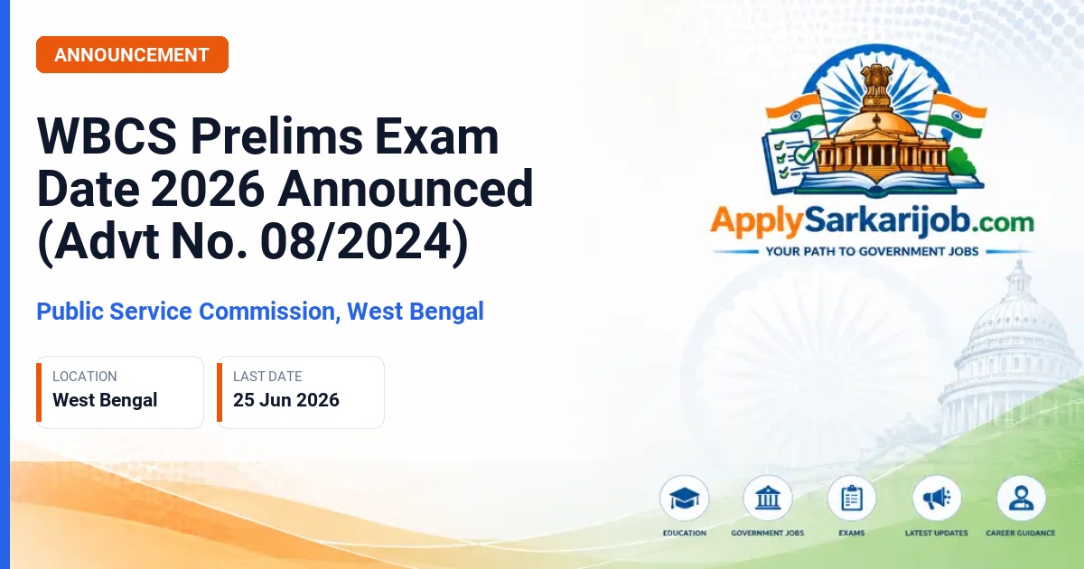 Public Service Commission, West Bengal - West Bengal Civil Service (Exe.) etc. (Group A, B, C & D) Official Notification Poster & Schedule