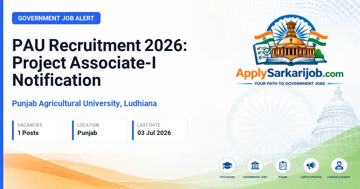Punjab Agricultural University, Ludhiana - Project Associate-I Official Notification Poster & Schedule