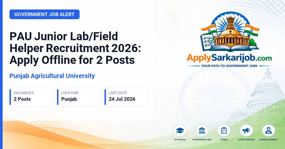Punjab Agricultural University - Junior Lab/Field Helper Official Notification Poster & Schedule