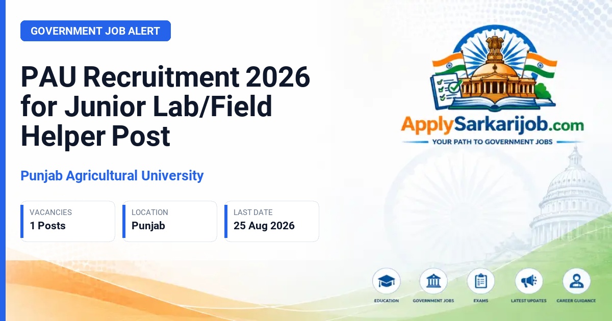 Punjab Agricultural University - Junior Lab/Field Helper Official Notification Poster & Schedule