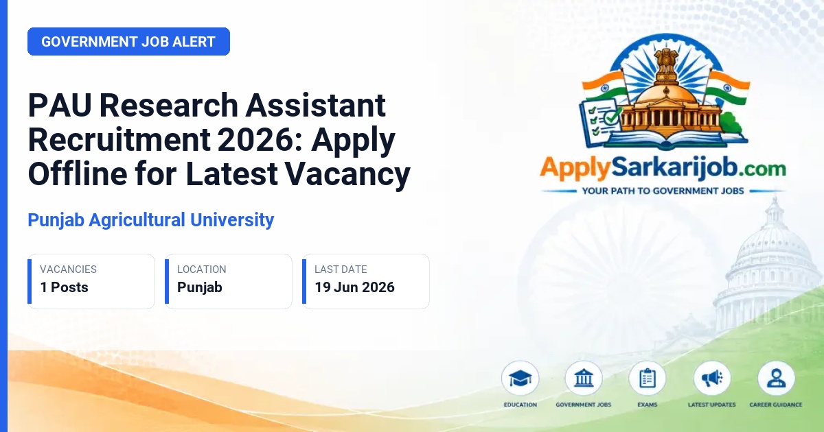 Punjab Agricultural University (PAU) - Research Assistant Official Notification Poster & Schedule