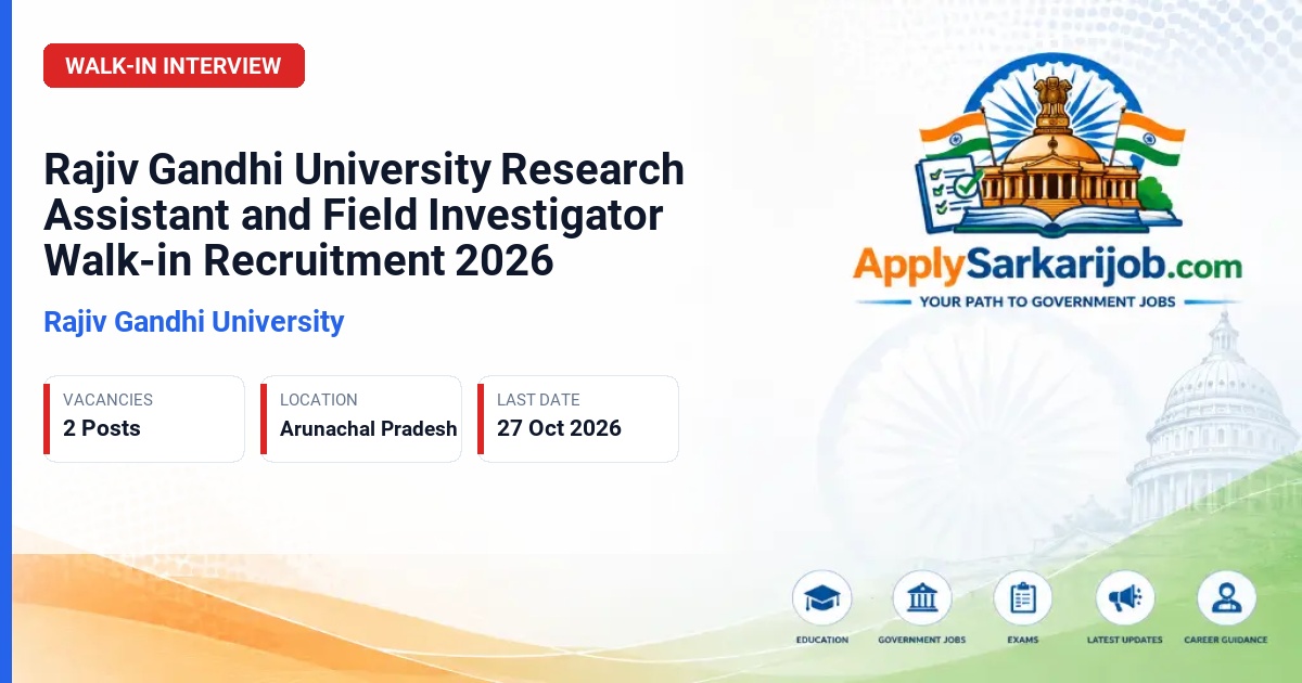 Rajiv Gandhi University - Research Assistant and Field Investigator Official Notification Poster & Schedule