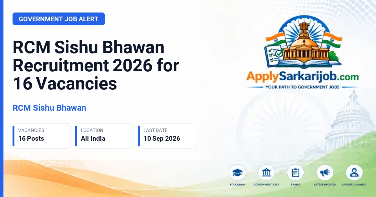 RCM Sishu Bhawan - Multiple Posts Official Notification Poster & Schedule