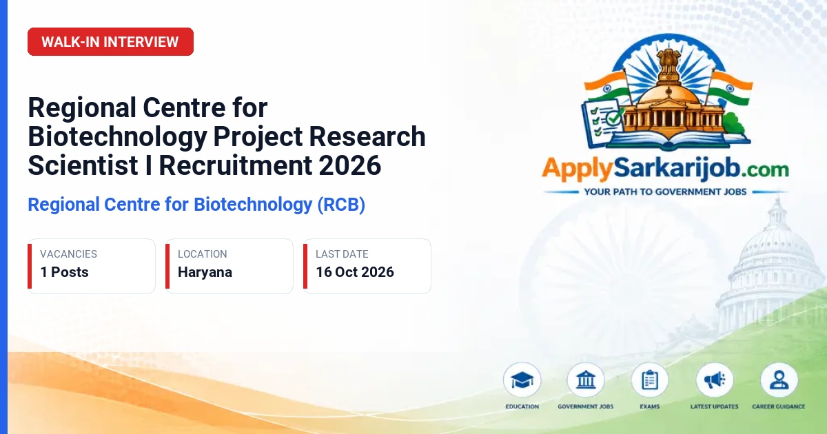Regional Centre for Biotechnology (RCB) - Project Research Scientist I (Non-Medical) Official Notification Poster & Schedule
